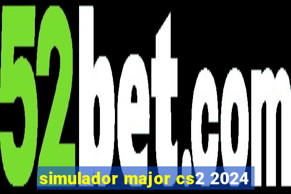 simulador major cs2 2024